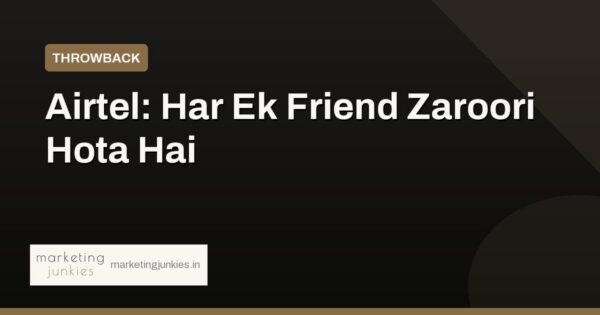Airtel: Har Ek Friend Zaroori Hota Hai