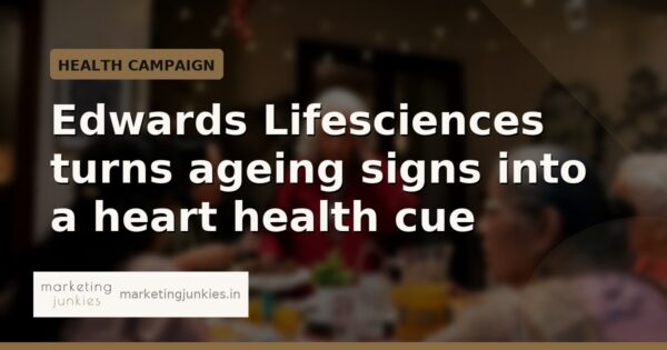 Edwards Lifesciences turns ageing signs into a heart health cue