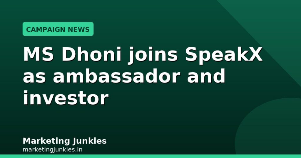 MS Dhoni joins SpeakX as ambassador and investor