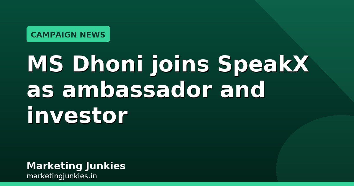 MS Dhoni joins SpeakX as ambassador and investor