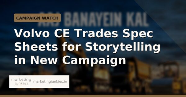 Volvo CE Trades Spec Sheets for Storytelling in New Campaign