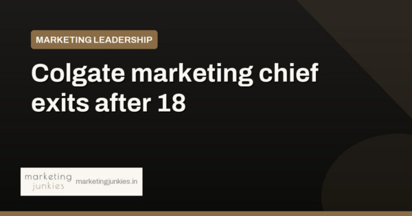 Colgate-Palmolive India's marketing chief exits after 18 years