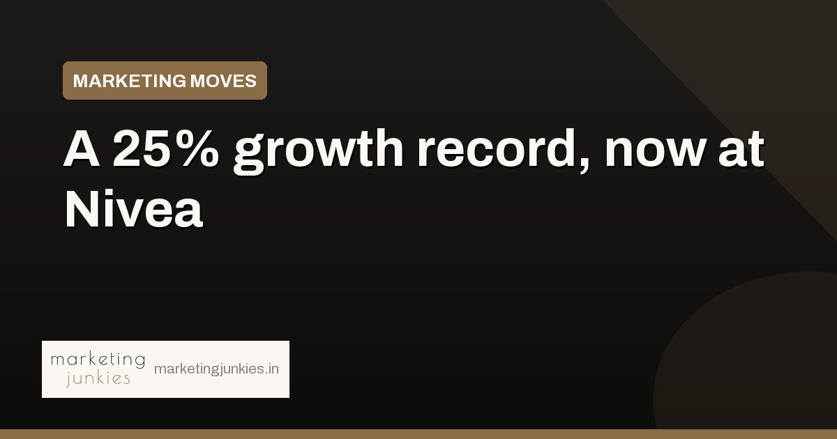 A 25% growth record, now at Nivea India